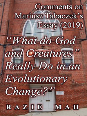 cover image of Comments on Mariusz Tabaczek's Essay (2019) "What do God and Creatures Really Do in an Evolutionary Change?"